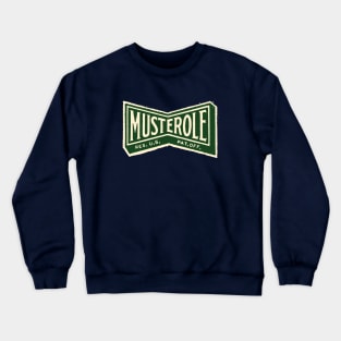 Musterole Crewneck Sweatshirt